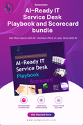Ai-Ready IT Service Desk Bundle — Scorecard + Playbook